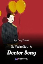 So You're Such A Doctor Song