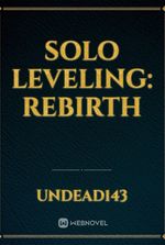 Solo Leveling: Rebirth