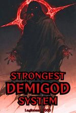 Strongest Demigod System