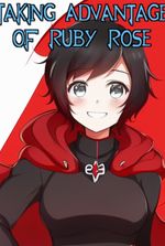 Taking Advantage of Ruby Rose