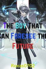 The Boy That Can Foresee the Future