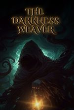 The Darkness Weaver