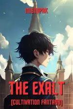 The Exalt [Cultivation Fantasy]