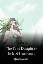 The Fake Daughter Is Not Innocent