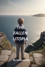 The Fallen Utopia