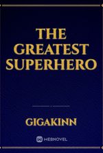 The Greatest Superhero