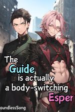 The Guide is Actually a Body-Switching Esper [BL]