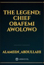 The Legend: Chief Obafemi Awolowo