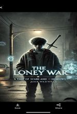 The Lonely War: A Tale of Scars and Shadows