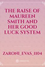 The raise of Maureen Smith and her Good Luck System