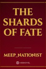 The Shards of Fate