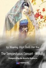 The Tempestuous Consort – Wilfully Pampered by the Beastly Highness