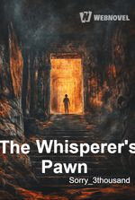 The Whisperer's Pawn