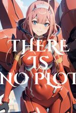 There is No Plot