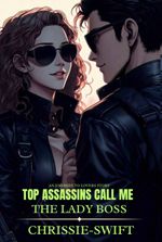 Top Assassins Call Me The Lady Boss