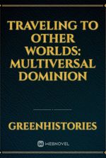 Traveling to Other Worlds: Multiversal Dominion