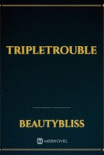 TripleTrouble