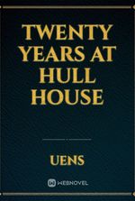 twenty years at hull house