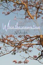 when the seasons turn