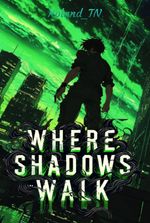 Where Shadows Walk