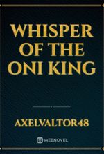 Whisper Of the Oni King