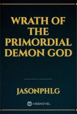 Wrath of the primordial demon god