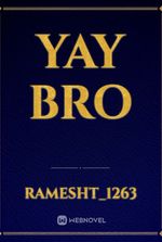 yay bro