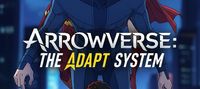 Arrowverse : The Adapt System