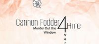 Cannon Fodder 4Hire: Murder Out the Window