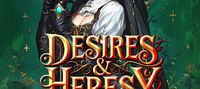 Desires & Heresy