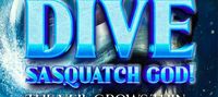 Dive Sasquatch God!