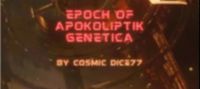 Epoch of Apokoliptic Genetica