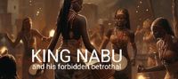 KING NABU AND HIS FORBIDDEN BETHROTAL