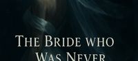 The Bride Who Was Never Meant To Stay”