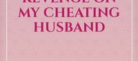 The Heiress Comeback: Revenge on my Cheating Husband