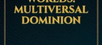 Traveling to Other Worlds: Multiversal Dominion